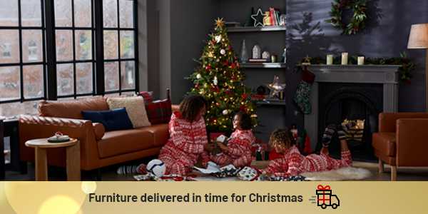 Order now for guaranteed Christmas delivery. Shop furniture for the big day *subject to availability.